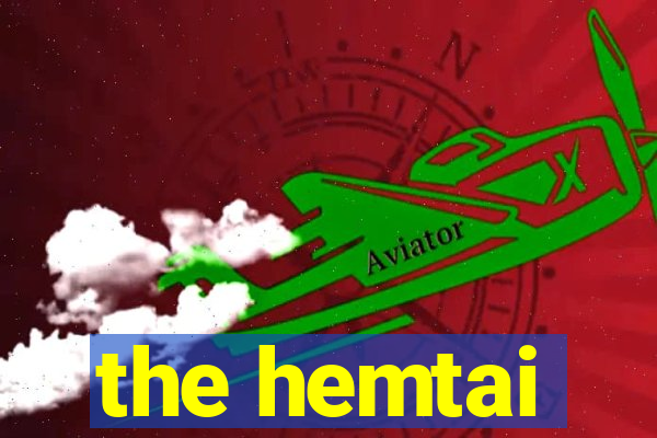 the hemtai